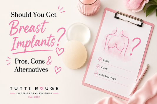 Should You Get Breast Implants? Pros, Cons & Alternatives | Tutti Rouge
