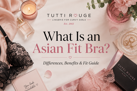 What Is an Asian Fit Bra? | Differences, Benefits & Fit Guide | Tutti Rouge