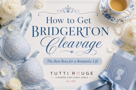 How to Get Bridgerton Cleavage | The Best Bras for a Romantic Lift | Tutti Rouge
