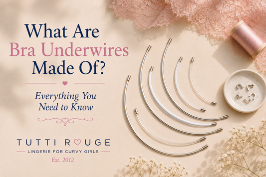 What Are Bra Underwires Made Of? Everything You Need to Know | Tutti Rouge