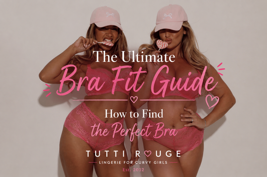 The Ultimate Bra Fit Guide | How to Find the Perfect Bra | Tutti Rouge
