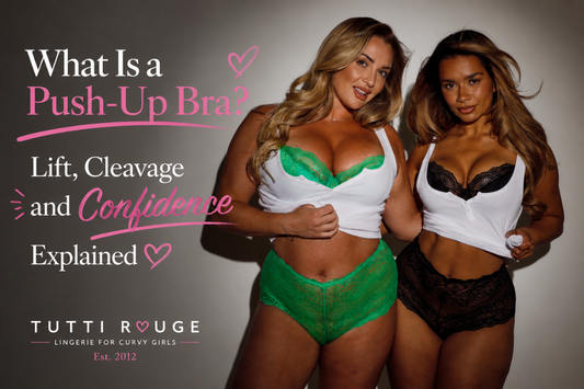 What Is a Push-Up Bra? Lift, Cleavage and Confidence Explained | Tutti Rouge