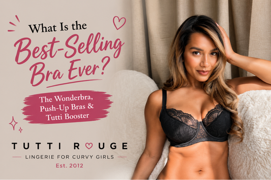 What Is the Best-Selling Bra Ever? The Wonderbra, Push-Up Bras & Tutti Booster | Tutti Rouge