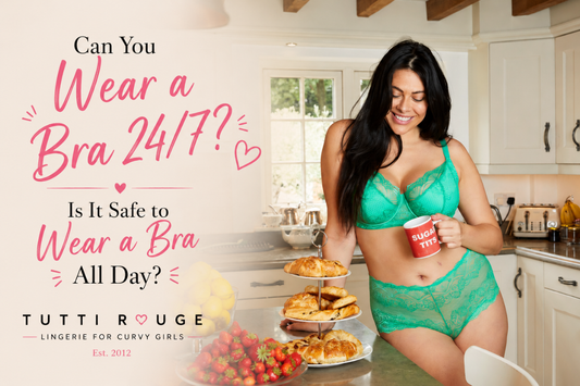 Can You Wear a Bra 24/7? Is It Safe to Wear a Bra All Day? | Tutti Rouge