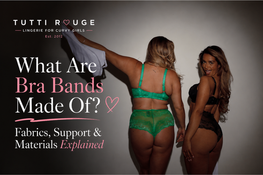 What Are Bra Bands Made Of? Fabrics, Support & Materials Explained | Tutti Rouge