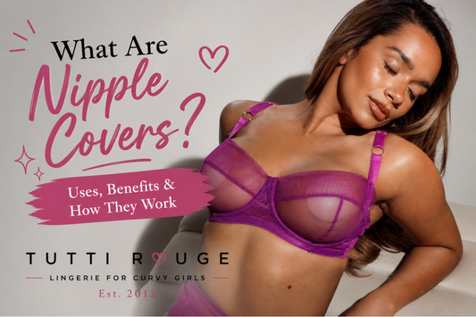 What Are Nipple Covers? Uses, Benefits & How They Work | Tutti Rouge