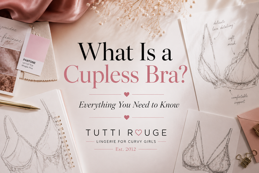What Is a Cupless Bra? Everything You Need to Know | Tutti Rouge