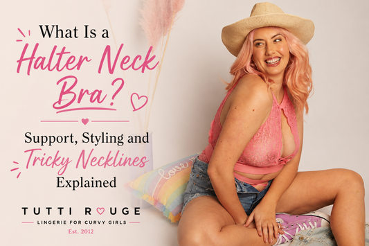 What Is a Halter Neck Bra? Support, Styling and Tricky Necklines Explained | Tutti Rouge