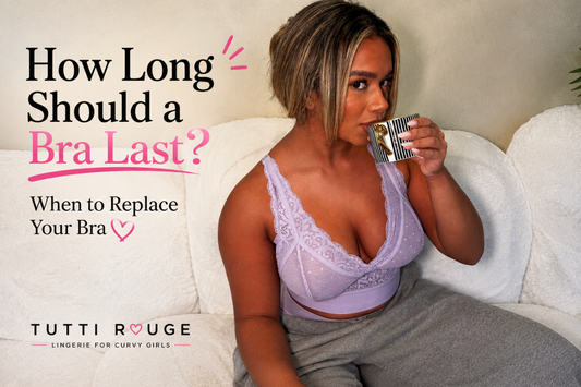 How Long Should a Bra Last? When to Replace Your Bra | Tutti Rouge