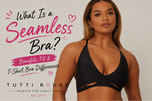 What Is a Seamless Bra? Benefits, Fit & T-Shirt Bra Differences | Tutti Rouge