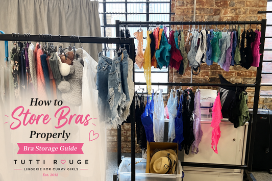 How to Store Bras Properly | Bra Storage Guide | Tutti Rouge