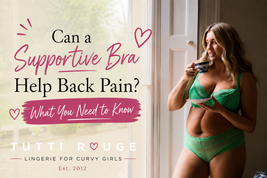 Can a Supportive Bra Help Back Pain? What You Need to Know | Tutti Rouge